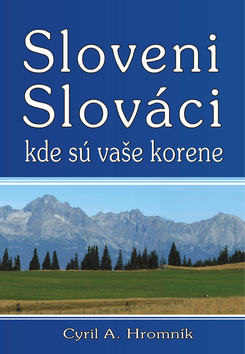  - Sloveni Slováci kde sú vaše korene