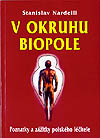  - V okruhu biopole - poznatky a zážitky poľského liečiteľa